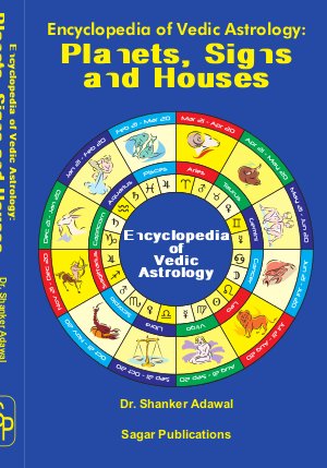 Encyclopedia of Vedic Astrology: Planets, Signs & Houses